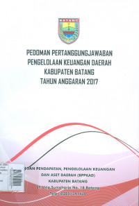 Pedoman Pertanggungjawaban Pengelolaan Keuangan Daerah Kabupaten Batang Tahun Anggaran 2017