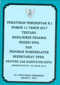 Peraturan Pemerintah R.I Nomor 11 Tahun 2017 Tentang Manajemen Pegawai Negeri Sipil dan Pedoman Nomenklatur Sekretariat DPRD Provinsi dan Kabupaten/Kota : Permendagri No. 104 Tahun 2016